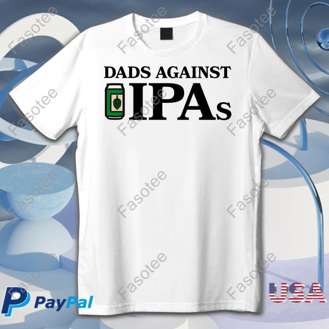 Fjord Slagschip zakdoek Middle Class Fancy Dads Against Ipas T-Shirt, Hoodie, Tank Top, Sweater And  Long Sleeve T-Shirt - Fasotee